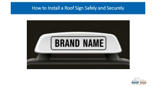 How to Install a Roof Sign Safely and Securely