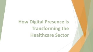 How Digital Presence Is Transforming the Healthcare Sector