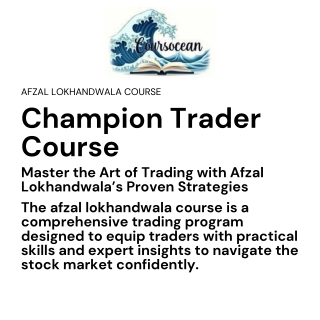 Comprehensive Overview of Afzal Lokhandwala Course