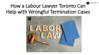 how a labour lawyer toronto can help with wrongful termination cases