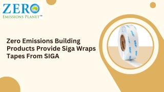 Zero Emissions Building Products Provide Siga Wraps Tapes From SIGA