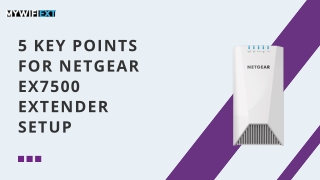 5 Key Points for Netgear EX7500 Extender Setup