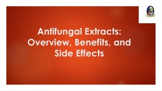 antifungal extracts overview benefits and side