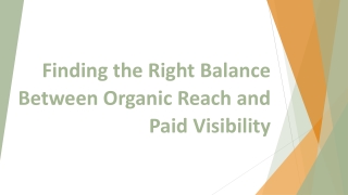 Finding the Right Balance Between Organic Reach and paid visibility