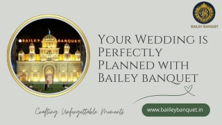 your wedding is perfectly planned with bailey