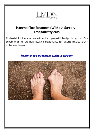 Hammer Toe Treatment Without Surgery  Lmdpodiatry.com