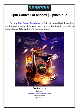 Spin Games For Money | Spincoin.io