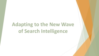 Adapting to the New Wave of Search Intelligence