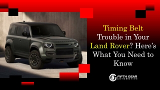 Timing Belt Trouble in Your Land Rover Here’s What You Need to Know