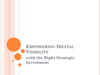 e mpowering d igital v isibility with the right