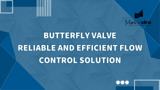 Butterfly Valve Reliable and Efficient Flow Control Solution