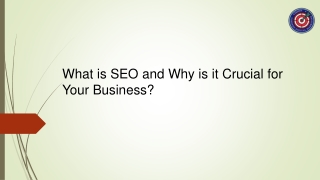 What is SEO and Why is it Crucial for Your Business.