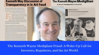 The Kenneth Wayne Modigliani Fraud A Wake-Up Call for Investors, Regulators, and the Art World