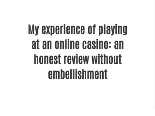 my experience of playing at an online casino