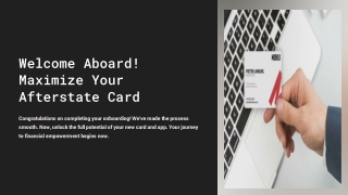 welcome aboard maximize your afterstate card