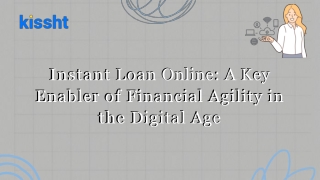 Instant Loan Online - A Key Enabler of Financial Agility in the Digital Age