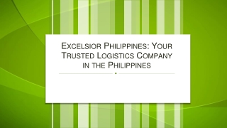 Excelsior Philippines Your Trusted Logistics Company in the Philippines