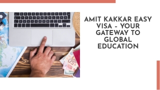 Amit Kakkar Easy Visa – Your Gateway to Global Education