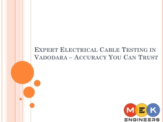 Expert Electrical Cable Testing in Vadodara – Accuracy You Can Trust