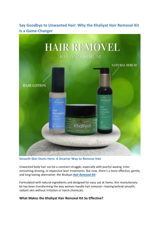 Say Goodbye to Unwanted Hair: Why the Khaliyat Hair Removal Kit Is a Game-Change
