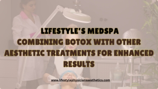 Combining Botox with Other Aesthetic Treatments for Enhanced Results