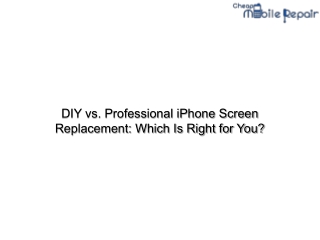 DIY vs. Professional iPhone Screen Replacement_ Which Is Right for You_