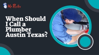 When Should I Call a Plumber Austin Texas?
