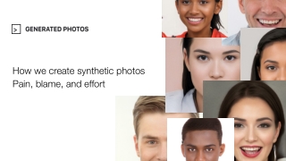 how we create synthetic photos pain blame and effort