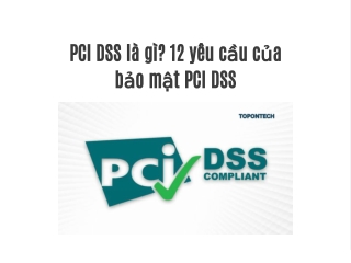 PCI DSS là gì? 12 yêu cầu của bảo mật PCI DSS