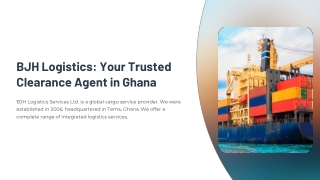 bjh logistics your trusted clearance agent