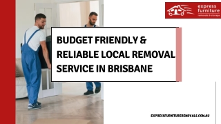 Budget Friendly & Reliable Local Removal Service in Brisbane
