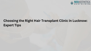 Choosing the Right Hair Transplant Clinic in Lucknow Expert Tips