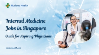 Internal Medicine Jobs in Singapore Guide for Aspiring Physicians