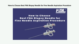 How to Choose Best FNA Biopsy Needle for Fine Needle Aspiration Procedure