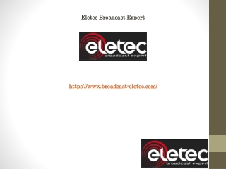 Émetteurs FM Eletec Broadcast adaptés aux stations professionnelles et communautaires et commerciales