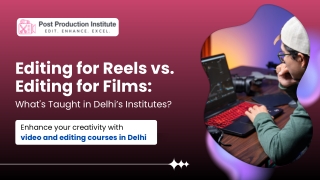 editing for reels vs editing for films what