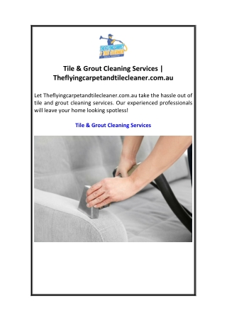 Tile & Grout Cleaning Services  Theflyingcarpetandtilecleaner.com.au