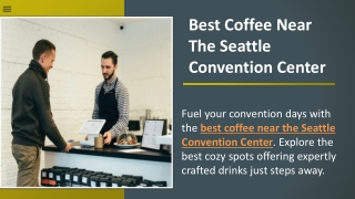 Best Coffee Near The Seattle Convention Center