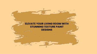 Elevate Your Living Room with Stunning Texture Paint Designs