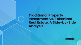Traditional Property Investment vs. Tokenized Real Estate A Side-by-Side Analysis