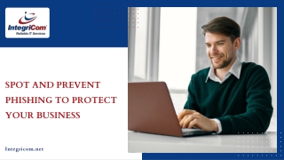 Protect Your Business Spotting and Preventing Phishing Attacks Explained