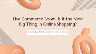Live Commerce Boom: Is It the Next Big Thing in Online Shopping?