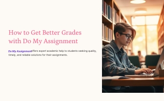 How to Get Better Grades with Do My Assignment