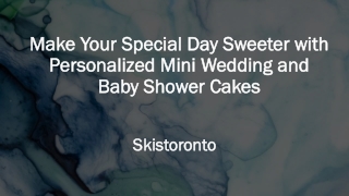 Make Your Special Day Sweeter with Personalized Mini Wedding and Baby Shower Cak