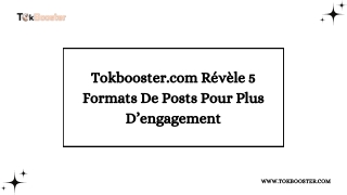 TokBooster.com Révèle 5 Formats De Posts Pour Plus D’engagement