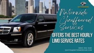 Nationwide Chauffeured Services Offers the Best Hourly Limo Service Rates