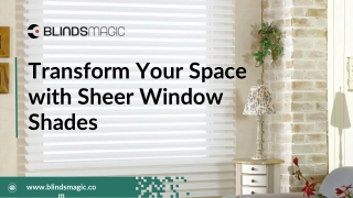 Transform Your Space with Sheer Window Shades