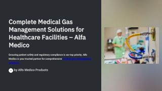 Complete Medical Gas Management Solutions for Healthcare Facilities – Alfa Medic