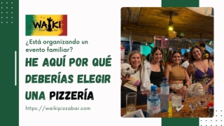Why Pizza Bars Makes Every Family Event Better | Waiki Pizza Bar