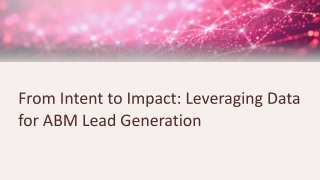 From Intent to Impact: Leveraging Data for ABM Lead Generation